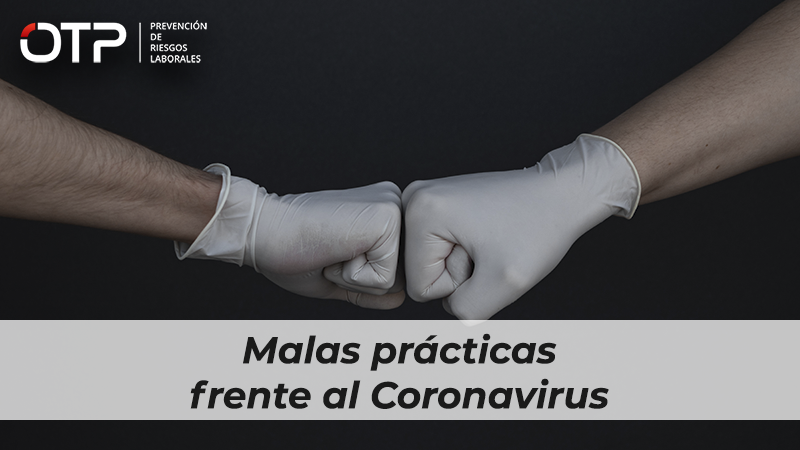 Malas prácticas frente al Coronavirus